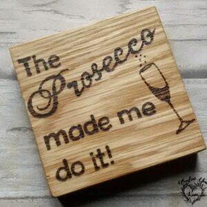 Handmade Wooden Oak Prosecco Coaster Gift