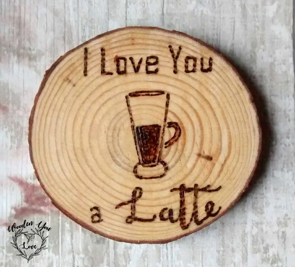 Handmade Wooden 'I Love You a Latte' Wood Slice Coaster Gift Wooden You Love