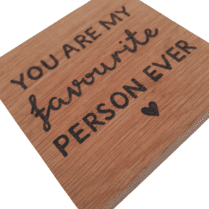 Handmade Wooden You Are My Favourite Person Oak Coaster - Image 3